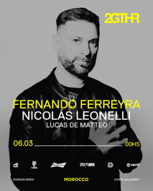 FERNANDO FERREYRA & MORE ARTISTS - by 2GTHR, CLUB MOROCCO 🇦🇷