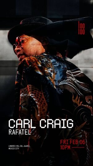 CARL CRAIG + RAFATEL - by LOOLOO, CIUDAD DE MEXICO 🇲🇽