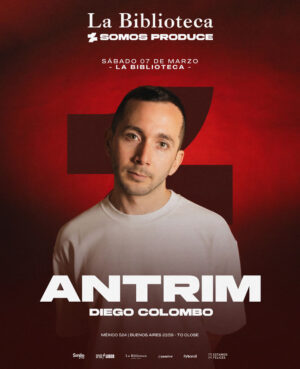 ANTRIM + DIEGO COLOMBO - by SOMOS PRODUCE, LA BIBLIOTECA 🇦🇷