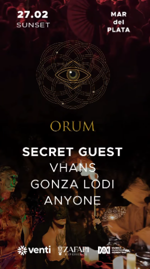 SECRET GUEST & MORE ARTISTS [ORUM SUNSET] - by ZAFARI EXPERIENCE, MAR DEL PLATA 🇦🇷