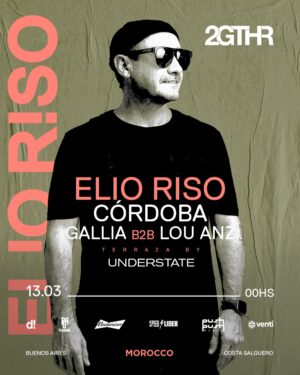 ELIO RISO + CORDOBA & MORE ARTISTS - by 2GTHR, CLUB MOROCCO 🇦🇷