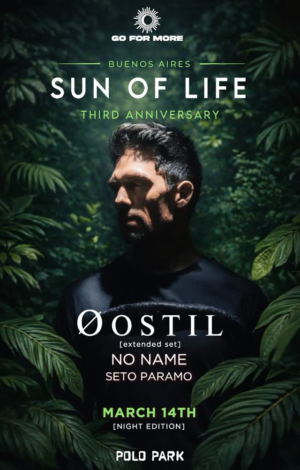 ⭐ ØOSTIL & MORE ARTISTS [SUN OF LIFE] - by GO FOR MORE, GENERAL RODRIGUEZ 🇦🇷