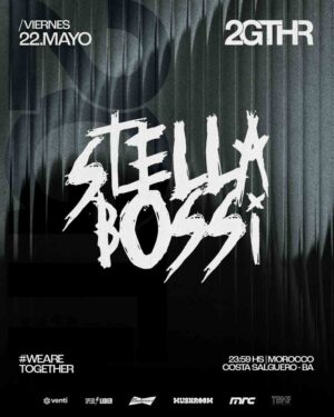 STELLA BOSSI & MORE ARTISTS - by 2GTHR, CLUB MOROCCO 🇦🇷