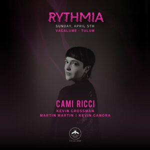 CAMI RICCI & MORE ARTISTS [RYTHMIA] - by VAGALUME, TULÚM 🇲🇽