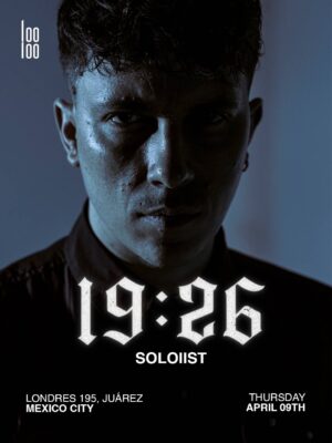 19:26 + SOLOIIST - by LOOLOO, CIUDAD DE MEXICO 🇲🇽