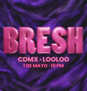 ⭐ BRESH CDMX - by LOOLOO, CIUDAD DE MEXICO 🇲🇽