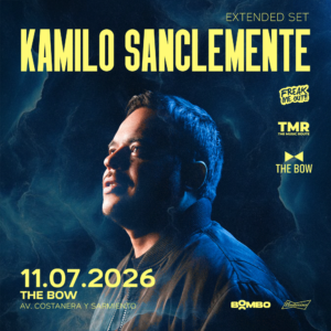 ⭐ KAMILO SANCLEMENTE & MORE ARTISTS - by FREAK ME OUT, THE BOW CLUB 🇦🇷