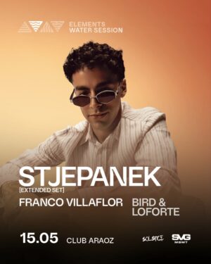 STJEPANEK & MORE ARTISTS - by ELEMENTS, CLUB ARAOZ 🇦🇷