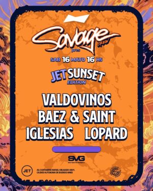 VALDOVINOS & MORE ARTISTS [SUNSET] - by SAVAGE, JET CLUB 🇦🇷