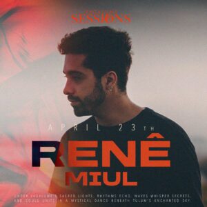 RENE & MORE ARTISTS [SESSIONS] - by VAGALUME, TULÚM 🇲🇽