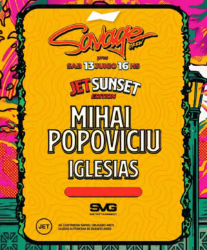 ⭐ MIHAI POPOVICIU + IGLESIAS [SUNSET EDITION] - by SAVAGE, JET CLUB 🇦🇷