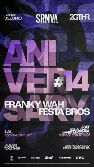FRANKY WAH & FESTA BROS [ANIVERSARY #14] - BY 2GTHR, COSTA SALGUERO 🇦🇷