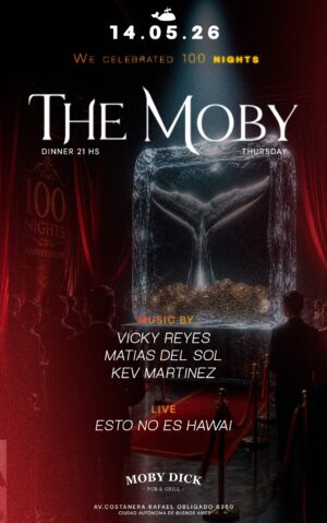 VICKY REYES & MORE ARTISTS [100 NIGHTS] - by MOBY DICK, COSTANERA 🇦🇷
