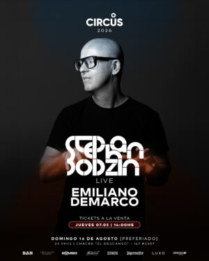 ⭐ STEPHAN BODZIN + EMILIANO DEMARCO - by CIRCUS, LA PLATA 🇦🇷
