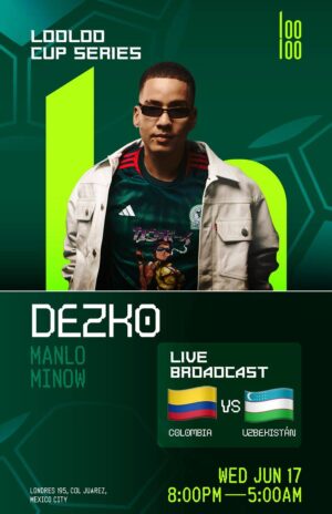 ⚽ DEZKO + MANLO [COLOMBIA VS UZBEKISTAN] - by LOOLOO, CIUDAD DE MEXICO 🇲🇽