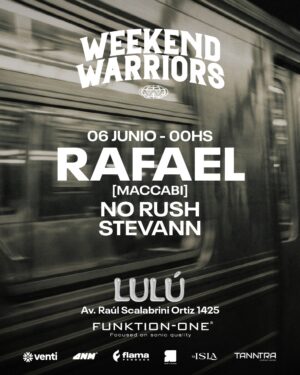 ⭐ RAFAEL & MORE ARTISTS [WEEKEND WARRIORS] - by FLAMA, LULÚ BA 🇦🇷