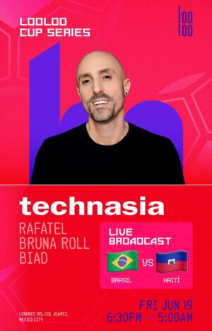 ⚽ TECHNASIA & MORE ARTISTS [BRAZIL VS HAITI] - by LOOLOO, CIUDAD DE MEXICO 🇲🇽