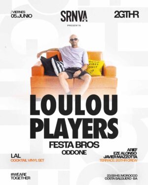 ⭐ LOULOU PLAYERS & MORE ARTISTS - by 2GTHR, CLUB MOROCCO 🇦🇷