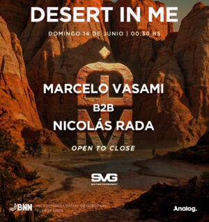 MARCELO VASAMI B2B NICOLAS RADA [OPEN TO CLOSE] - by DESERT IN ME, BNN COSTANERA 🇦🇷