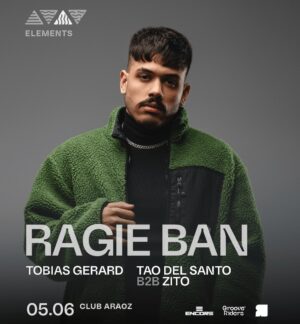 RAGIE BAN & MORE ARTISTS - by ELEMENTS, CLUB ARAOZ 🇦🇷