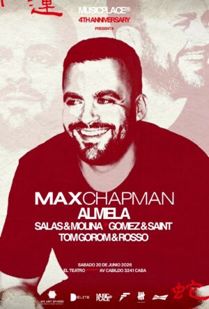 ⭐ MAX CHAPMAN + ALMELA & MORE ARTISTS [4 ANNIVERSARY] - by MUSIC PLACE, THE TEATHER 🇦🇷