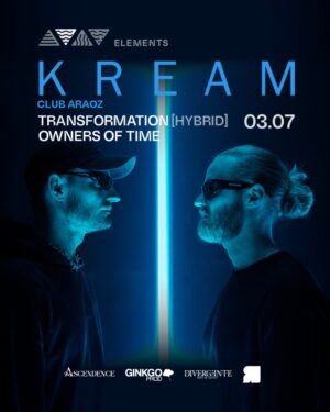 KREAM + TRANSFORMATION + OWNERS OF TIME - by ELEMENTS, CLUB ARAOZ 🇦🇷