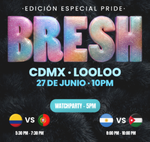 ⚽ BRESH CDMX [COLOMBIA VS PORTUGAL + ARGENTINA VS JORDANIA] - by LOOLOO, CIUDAD DE MEXICO 🇲🇽