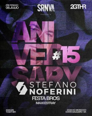 STEFANO NOFERINI & MORE ARTISTS [ANNIVERSARY #15] - by 2GTHR, CLUB MOROCCO 🇦🇷