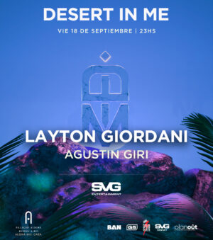 ⭐ LAYTON GIORDANI + AGUSTIN GIRI - by DESERT IN ME, PALACIO ALSINA 🇦🇷