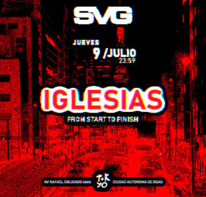 IGLESIAS [FROM START TO FINISH] - by SAVAGE, TOKYO CLUB 🇦🇷