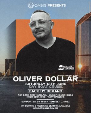 ⭐ OLIVER DOLLAR & MORE ARTISTS [DAY BOAT CRUISE] - by OASIS, BRISBANE 🇦🇺