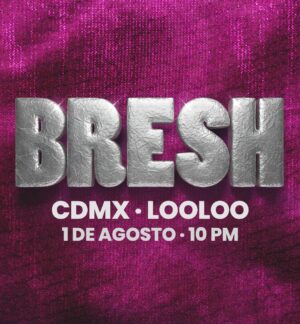 ⭐ BRESH CDMX - by LOOLOO, CIUDAD DE MEXICO 🇲🇽