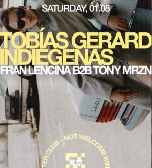 Tobias Gerard x Not Welcome, Tokyo Club, Costanera Buenos Aires 🇦🇷