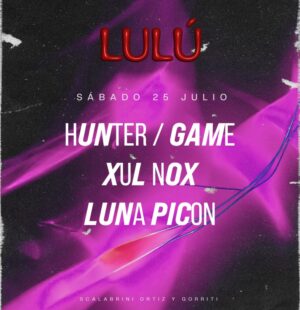 ⭐ HUNTER/GAME & MORE ARTISTS - by LULÚ CLUB, PALERMO 🇦🇷