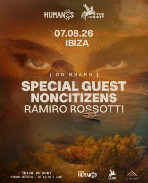 ⭐ SPECAL GUEST & MORE ARTISTS [ON BOARD] - by SOMOS HUMANOS, IBIZA 🇪🇦