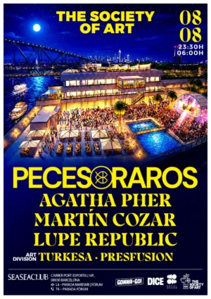 ⭐ PECES RAROS + AGATHA PHER & MORE ARTISTS [THE SOCIETY OF ART] - by SEASEACLUB, BARCELONA 🇪🇦