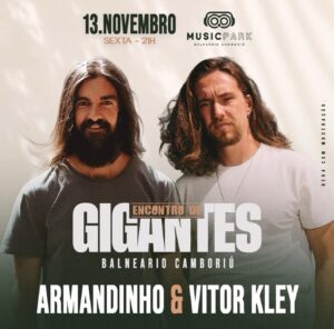 ⭐ Armandinho + Vitor Kley x Music Park BC, Camboriú Brasil 🇧🇷