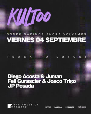 Diego Acosta & Juman x Kultoo, Lotus Club, Montevideo 🇺🇾